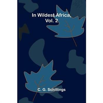 In Wildest Africa, Vol. 2