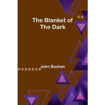 The Blanket of the Dark