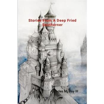 Stories of a Deep Fried Southerner