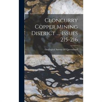 Cloncurry Copper Mining District ..., Issues 215-216