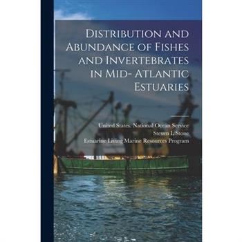 Distribution and Abundance of Fishes and Invertebrates in Mid- Atlantic Estuaries