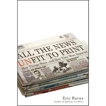 All the News Unfit to Print