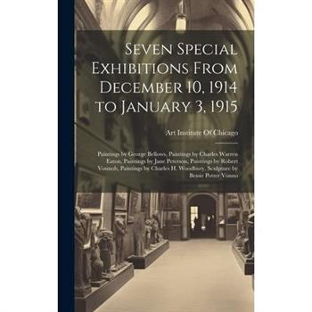 Seven Special Exhibitions From December 10, 1914 to January 3, 1915