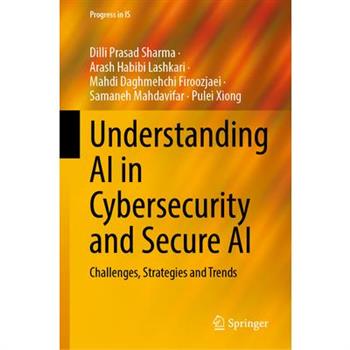 Understanding AI in Cybersecurity and Secure AI