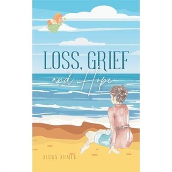Loss, Grief and Hope