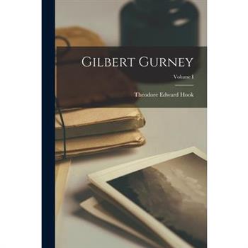 Gilbert Gurney; Volume I