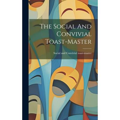 The Social And Convivial Toast-master