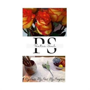 My Past, My Pain, My Progress