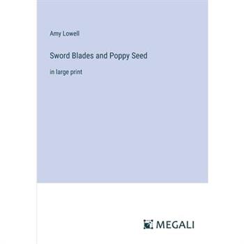 Sword Blades and Poppy Seed