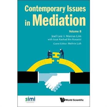 Contemporary Issues in Mediation - Volume 8