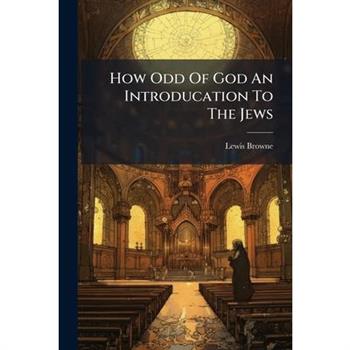 How Odd Of God An Introducation To The Jews