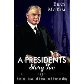 A Presidents Story Too