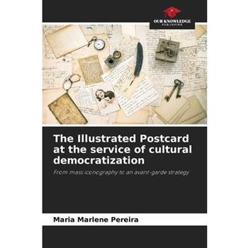 The Illustrated Postcard at the service of cultural democratization