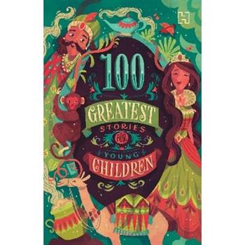 100 Greatest Stories for Young Children