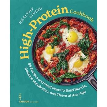 Healthy Living High-Protein Cookbook