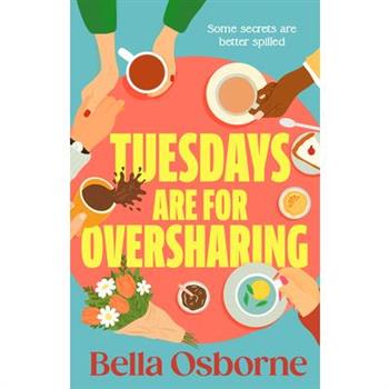 Tuesdays Are for Oversharing