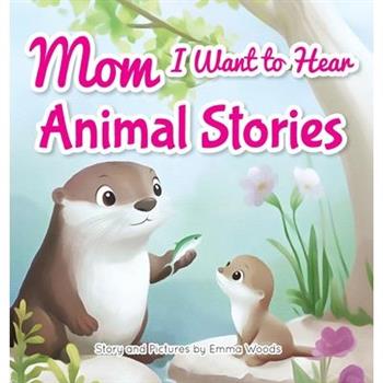 Mom, I Want to Hear Animal Stories
