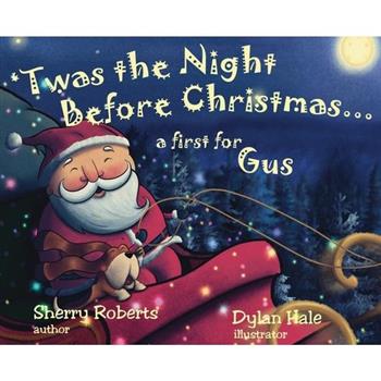 ’Twas the Night Before Christmas...a First for Gus