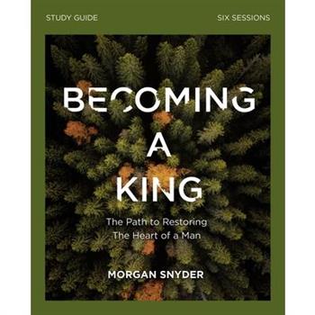 Becoming a King Study Guide
