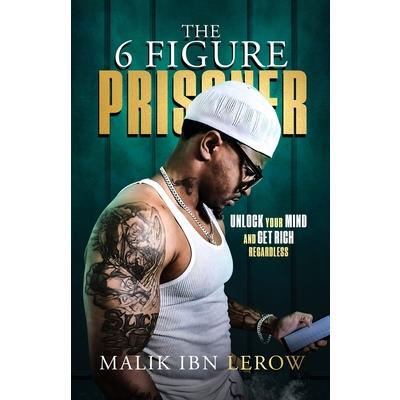 The 6 Figure Prisoner
