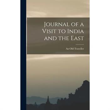 Journal of a Visit to India and the East