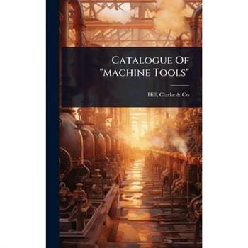 Catalogue Of ”machine Tools”