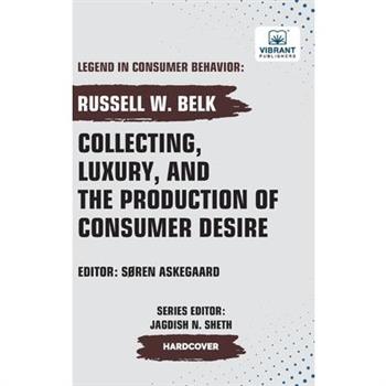 Collecting, Luxury, and the Production of Consumer Desire