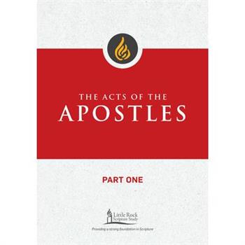 The Acts of the Apostles, Part One