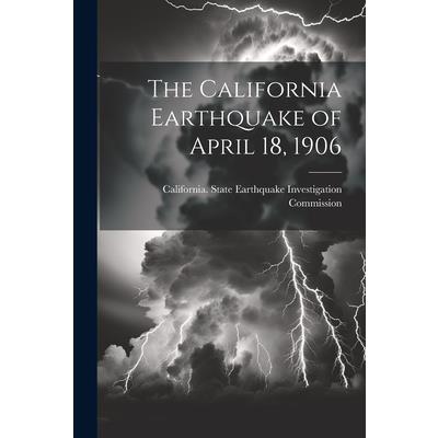 The California Earthquake of April 18, 1906