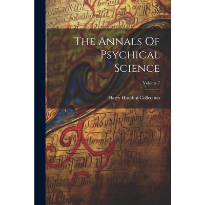 The Annals Of Psychical Science; Volume 7
