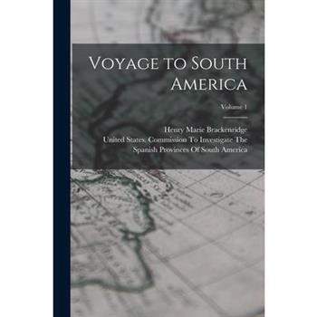 Voyage to South America; Volume 1