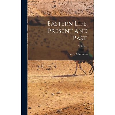 Eastern Life, Present and Past.; Volume 1