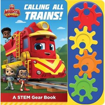 Mighty Express: Calling All Trains! a Stem Gear Sound Book