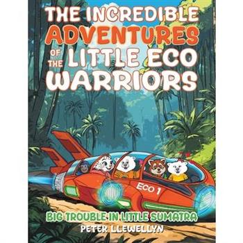 The Incredible Adventures of the Little Eco Warriors