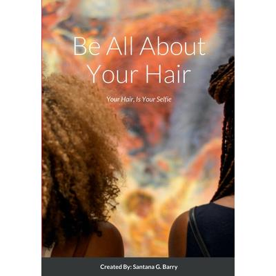 Be All About Your Hair