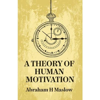 A Theory Of Human Motivation