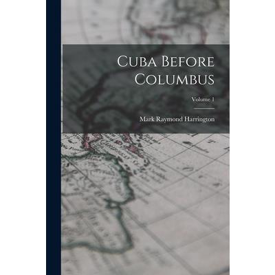 Cuba Before Columbus; Volume 1