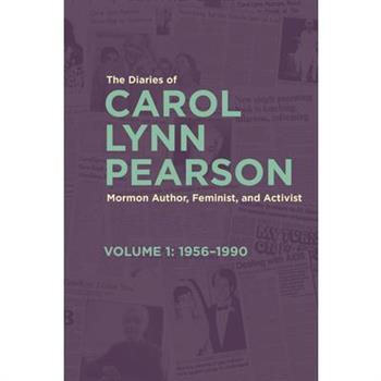 The Diaries of Carol Lynn Pearson, Mormon Author, Feminist, and Activist