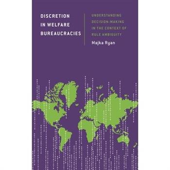 Discretion in Welfare Bureaucracies