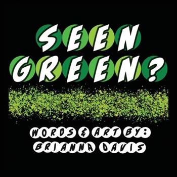 Seen Green?