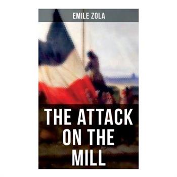 The Attack on the Mill