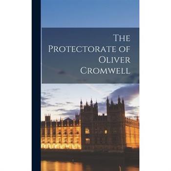 The Protectorate of Oliver Cromwell