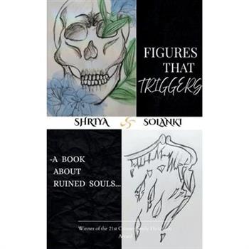 Figures that Triggers A book about ruined souls