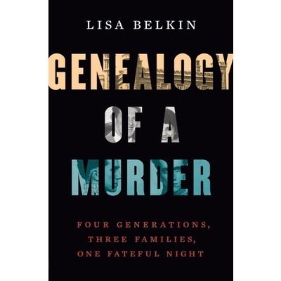 Genealogy of a Murder