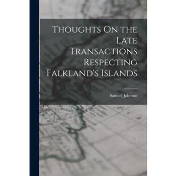 Thoughts On the Late Transactions Respecting Falkland's Islands