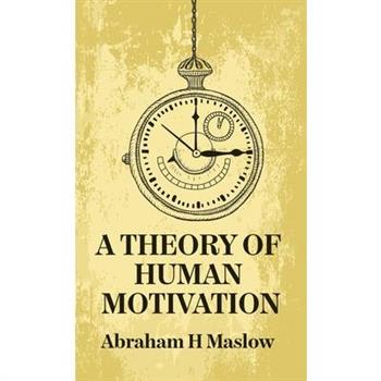 A Theory Of Human Motivation Hardcover