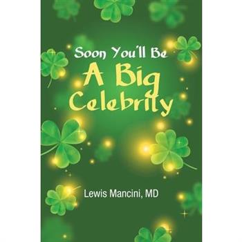 Soon You'll Be A Big Celebrity