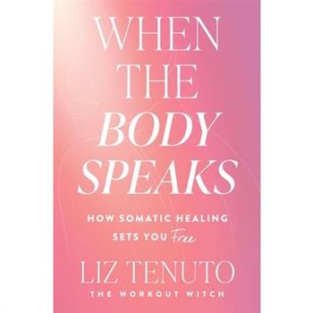 When the Body Speaks