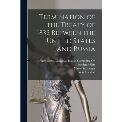 Termination of the Treaty of 1832 Between the United States and Russia