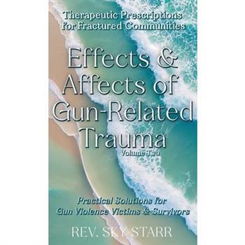 Effects & Affects of Gun-Related Trauma